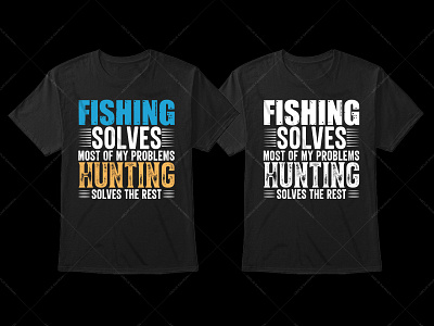 Fishing Hunting Typography T-Shirt Design custom t shirts graphic tees long sleeve shirts t shirt t shirt design t shirt vector tie dye shirts