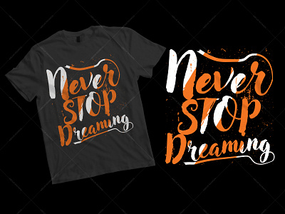 Dreaming Typography T-Shirt Design