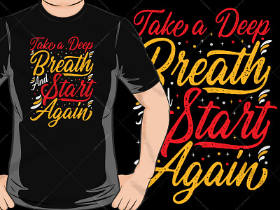 Take a deep Breath Typography T-Shirt Design