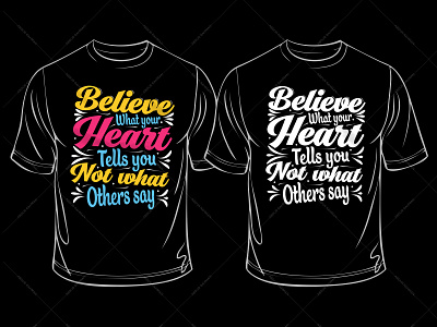 Believe Heart Typography T-Shirt Design custom t shirts graphic tees long sleeve shirts t shirt t shirt design t shirt vector tie dye shirts