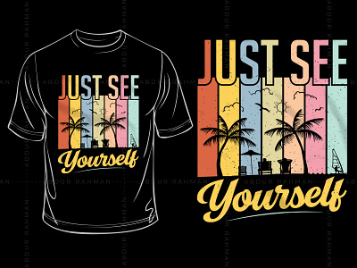 Just See Yourself T-Shirt Design custom t shirts graphic tees long sleeve shirts t shirt t shirt design t shirt vector tie dye shirts