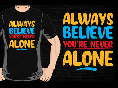 Never Alone T Shirt Design graphic tees motivational t shirt design t shirt t shirt design