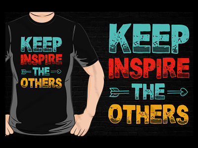 Keep Inspire T Shirt Design graphic tees motivational t shirt design t shirt t shirt design