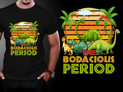 Bodacious Period T-Shirt Design dinosaur gift