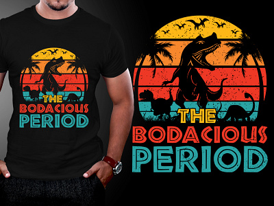 Bodacious Period T-Shirt Design dinosaur gift