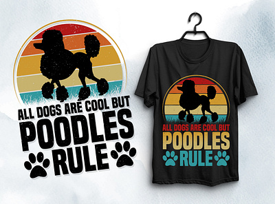 Poodles Dog Lover T-Shirt Design typography t shirt