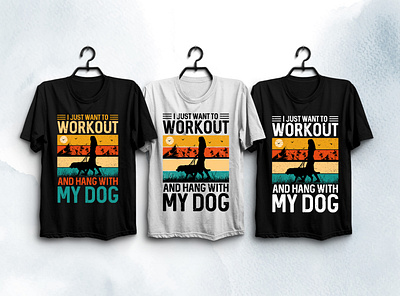 Workout MY Dog T-Shirt Design typography t shirt