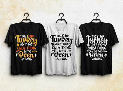 The Turkey Ain't The Only Thing in The Oven typography t shirt