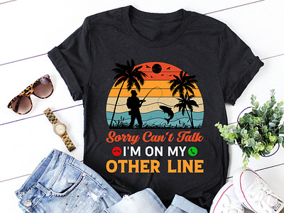 Sorry Can't Talk I'm On My Other Line Fishing T-Shirt Design