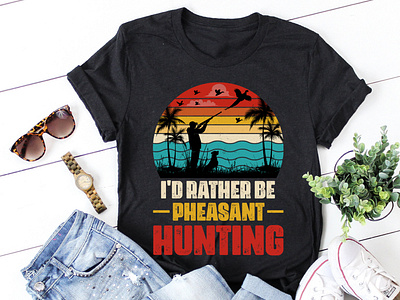 I'd Rather Be Pheasant Hunting T-Shirt Design