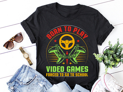 Born To Play Video Games Forced To Go To School T-Shirt Design