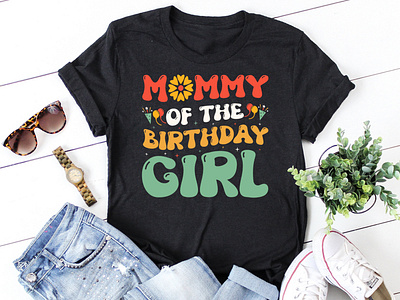 Mommy Of The Birthday Girl T-Shirt Design