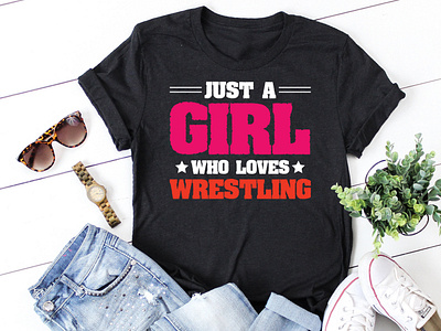 Just A Girl Who Loves Wrestling T-Shirt Design