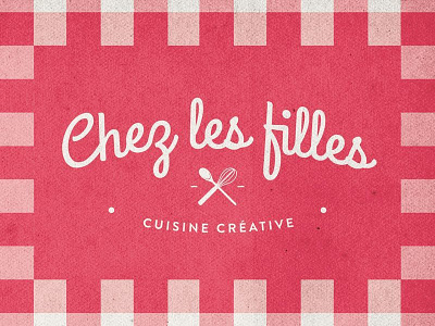 Chez les filles - Creative Cooking