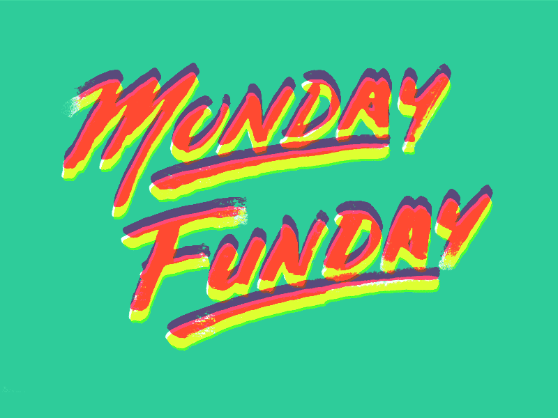 Monday Funday (Viewer Discretion is Advised) brush design graphic green lettering monday pritchard red russell typography yellow