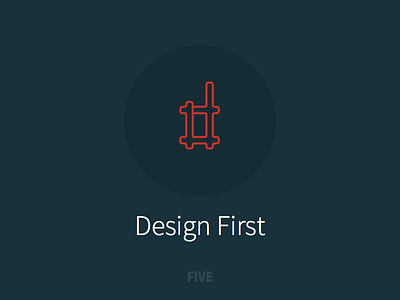Design First