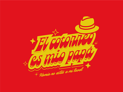 El cotorreo es mio papá art branding branding design cartoon creative design diseño doodle graphic design handlettering handmade illustration letter lettering monterrey type typo typogaphy typographic typography art