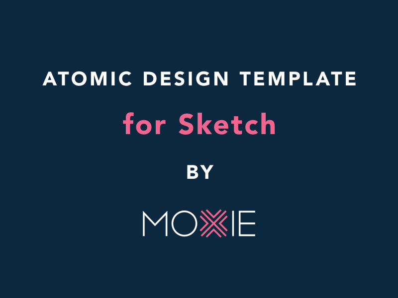 Atomic Design template for Sketch atomic design atoms kit molecules moxie organisms pattern lab sketch template