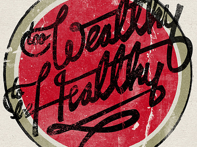 Too Wealthy To Be Healthy cigarettes design distress hand lettering lettering lucky strike poster typography