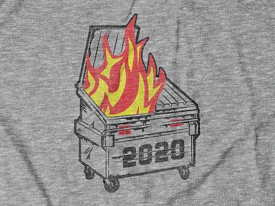 Dumpster Fire 2020 Design for Buy Me Brunch 2020 apparel design covid 19 digital illustration dumpster fire quarantine shirt design tee design