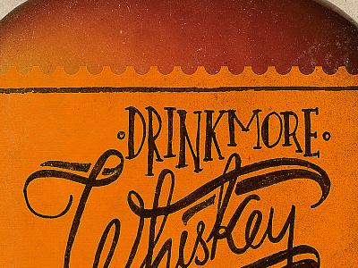 Drink More Whiskey hand illustration lettering typography whiskey