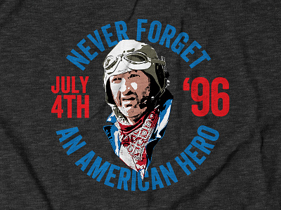 NEVER FORGET AN AMERICAN HERO 4th of July tee design for theCHIV 4th of july apparel design design digital illustration independenceday lettering movie shirt design tee design thechive typography