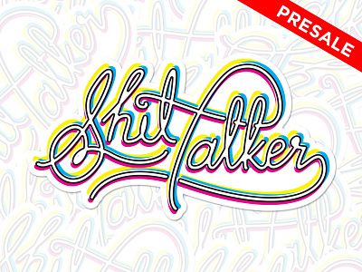 Shit Talker - CMYK - Sticker Presale art cmyk custom decal design die cut final hand lettering lettering sticker stickermule vector