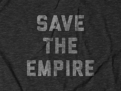 Save The Empire Tee Design for Buy Me Brunch apparel design design empire records movies retro shirt star wars tee design typography