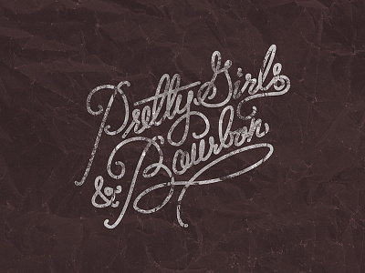 Pretty Girls And Bourbon design distress hand lettering lettering logo typography wordmark