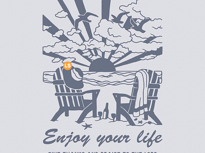 Enjoy your life