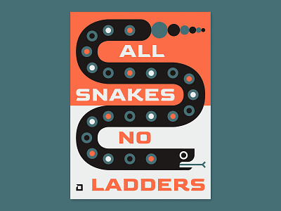 All Snakes, No Ladders Poster design design process graphic design illustration poster poster a day poster art poster design posters snake snake illustration typography vector