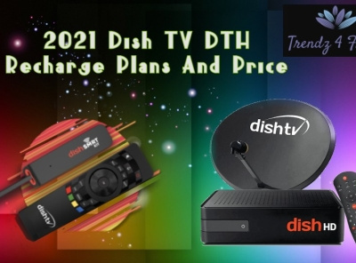 What are the 2021 Dish TV DTH Recharge Plans And Price dish tv hd set-top box dish tv pack recharge dish tv recharge offers dish tv recharge plan