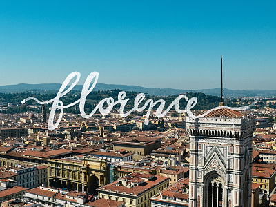 Adventure Italy | Florence - hand lettering series adventure hand lettering italy photography script series travel type typography