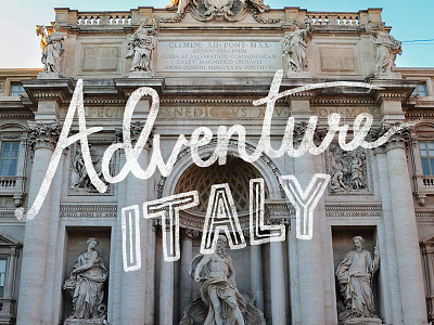 Adventure Italy - hand lettering series adventure hand lettering italy photography script series travel type typography