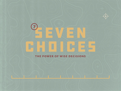 Seven Choices Message Series