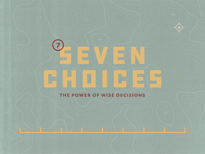 Seven Choices Message Series