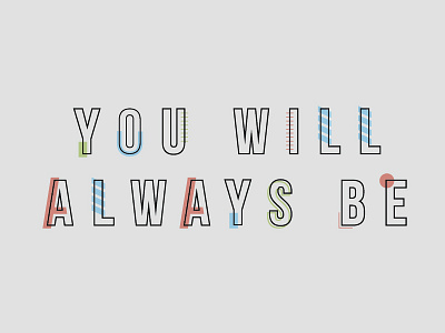 Always Tee shirt typography