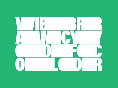 VIBRANCY OF COLOR extrusion type typography typography design