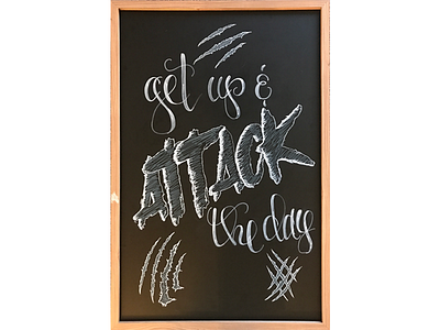 Get Up & Attack The Day chalkboard hand lettering