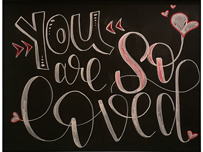 You Are So Loved chalkboard hand lettering