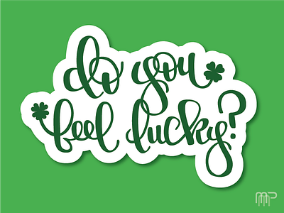 Do You Feel Lucky? design handlettering lettering logotype type typography