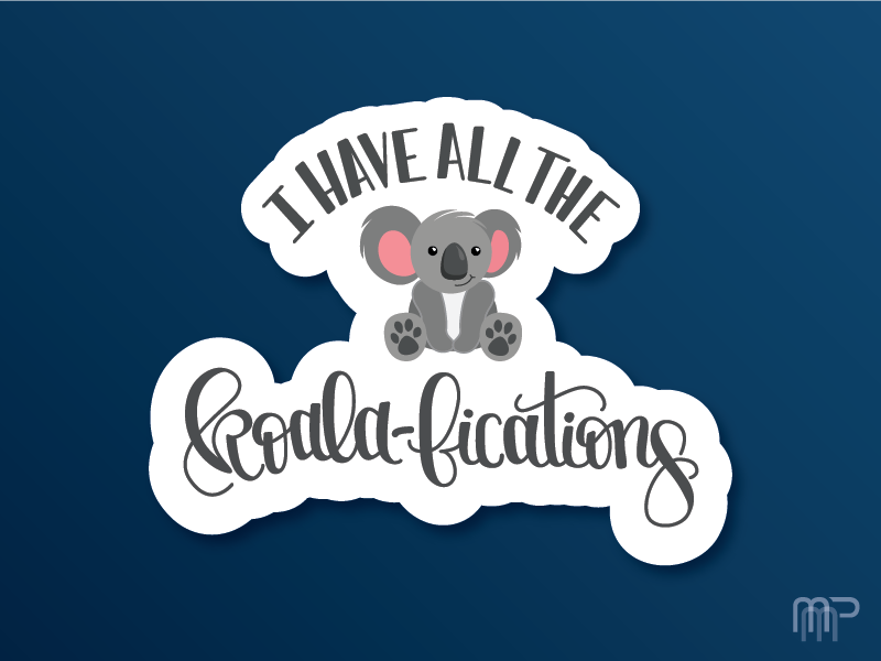 I Have All The Koalafications koala graphic design logotype lettering typeography illustrator vector handlettering design
