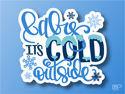 Baby It's Cold Outside christmas cute design handlettered handlettering illustration quote typography vector