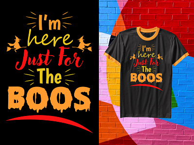 I'm Here Just for the Boos T-Shirt Design Template halloweentees