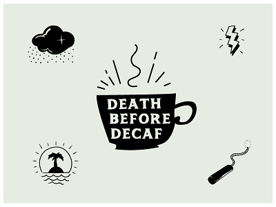 Give me caffeine or give me death barista shop branding clean dirty