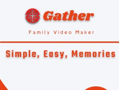 Gather - Family Video Maker | App UI Design