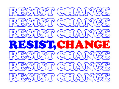 Resist, Change america color cooper black font independence day july 4th political typography
