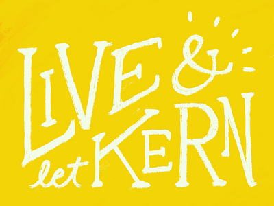 Live & Let Kern lettering sketch typography