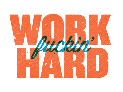 Work Hard cyan distressed fuck multiply red