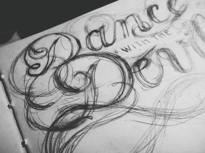 Dance with the Devil cursive custom type hand drawn handlettering progress script sketch type typography wip
